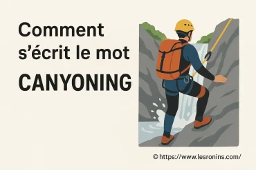 Comment s’écrit le mot canyoning ?
