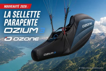 Nouveauté 2026 : la sellette parapente Ozium 3 Ozone
